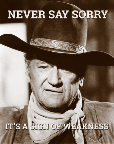 John Wayne: Never say sorry -  Celebrity Photography - McGaw Graphics