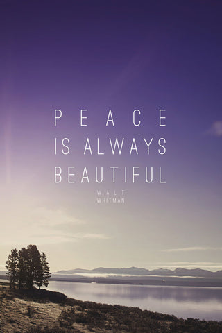 Peace Is Always Beautiful -  Leah Flores - McGaw Graphics