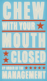 Chew with your Mouth Closed -  John W. Golden - McGaw Graphics