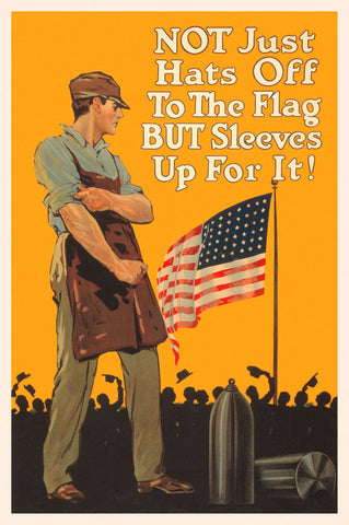 Not Just Hats Off to the Flag, But Sleeves Up for It! -  Vintage Reproduction - McGaw Graphics