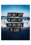 You Can’t Stop The Waves, But You Can Learn To Surf -  Leah Flores - McGaw Graphics