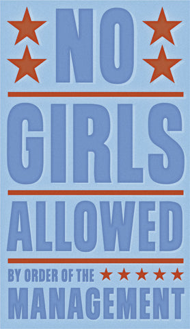 No Girls Allowed -  John W. Golden - McGaw Graphics