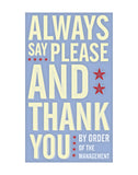 Always Say Please and Thank You -  John W. Golden - McGaw Graphics