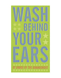 Wash Behind Your Ears -  John W. Golden - McGaw Graphics