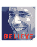 Barack Obama: Believe -  Celebrity Photography - McGaw Graphics