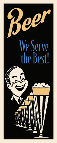 Beer We Serve the Best -  Retro Series - McGaw Graphics