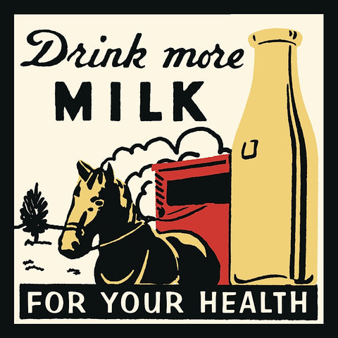 Drink more Milk for your Health -  Retro Series - McGaw Graphics