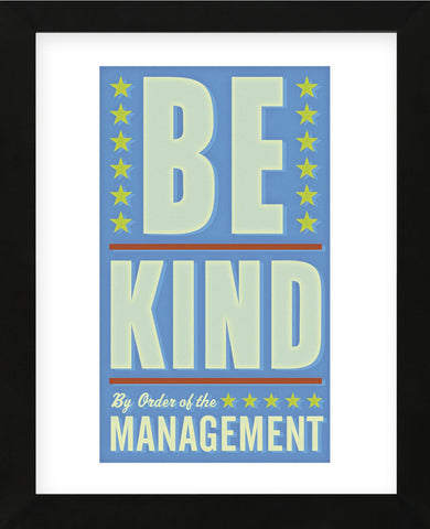 Be Kind (Framed) -  John W. Golden - McGaw Graphics