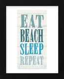 Eat, Beach, Sleep, Repeat (Framed) -  Sparx Studio - McGaw Graphics