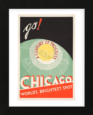 Chicago. World's brightest spot. Go! (Framed) -  The Cuneo Press - McGaw Graphics