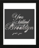 You Killed Brooklyn (Framed) -  Urban Cricket - McGaw Graphics