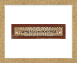 Families are Forever  (Framed) -  Erin Clark - McGaw Graphics