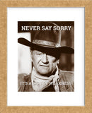 John Wayne: Never say sorry (Framed) -  Celebrity Photography - McGaw Graphics