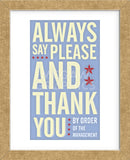 Always Say Please and Thank You (Framed) -  John W. Golden - McGaw Graphics