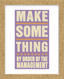 Make Something (Framed) -  John W. Golden - McGaw Graphics