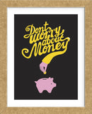 Don’t Worry About The Money (Framed) -  Anthony Peters - McGaw Graphics