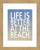 Life Is Better At The Beach (Framed) -  Sparx Studio - McGaw Graphics