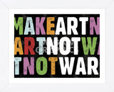 Make Art Not War (Framed) -  Erin Clark - McGaw Graphics