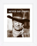 John Wayne: Never say sorry (Framed) -  Celebrity Photography - McGaw Graphics