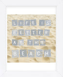 Life Is Better At The Beach (Sand) (Framed) -  Sparx Studio - McGaw Graphics