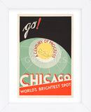 Chicago. World's brightest spot. Go! (Framed) -  The Cuneo Press - McGaw Graphics