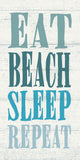Eat, Beach, Sleep, Repeat -  Sparx Studio - McGaw Graphics
