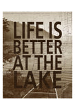 Life Is Better At The Lake -  Sparx Studio - McGaw Graphics