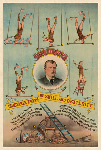 Prof.Theurer and his Inimitable Feats of Skills and Dexterity, c. 1883 -  Vintage Reproduction - McGaw Graphics