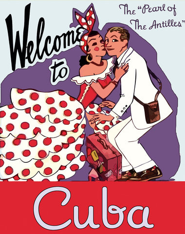 Welcome to Cuba -  Vintage Poster - McGaw Graphics